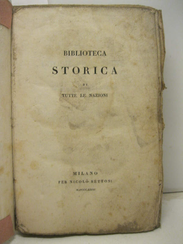 Delle Istorie Fiorentine di Niccolò Macchiavelli. Volume Unico.